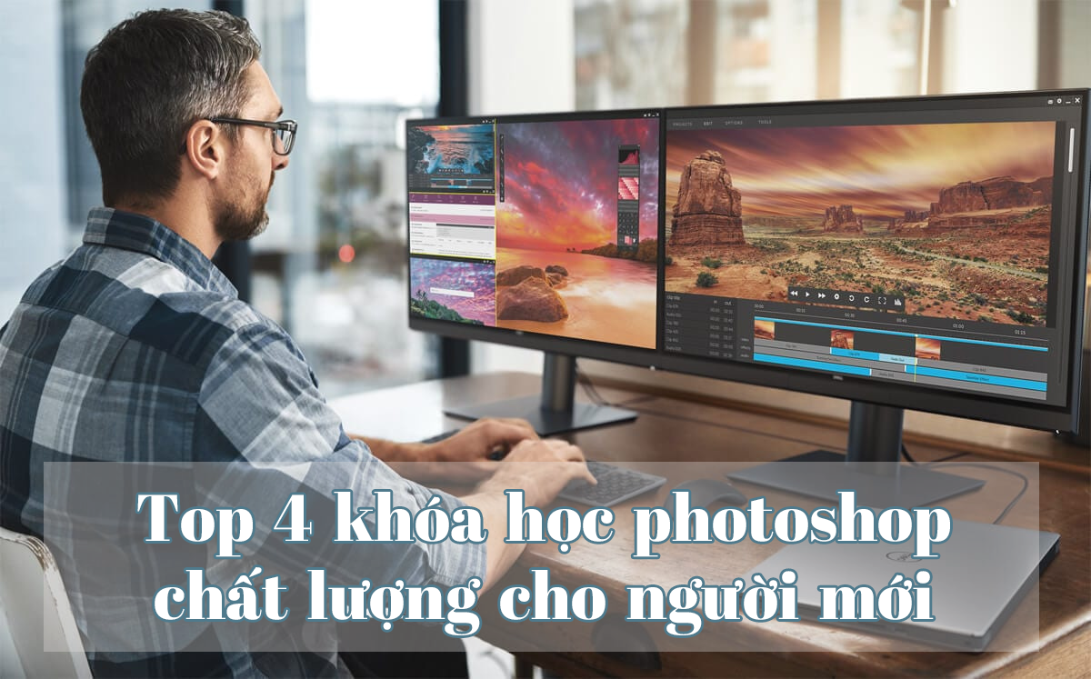 Top 4 Khóa học Photoshop online uy tín chất lượng